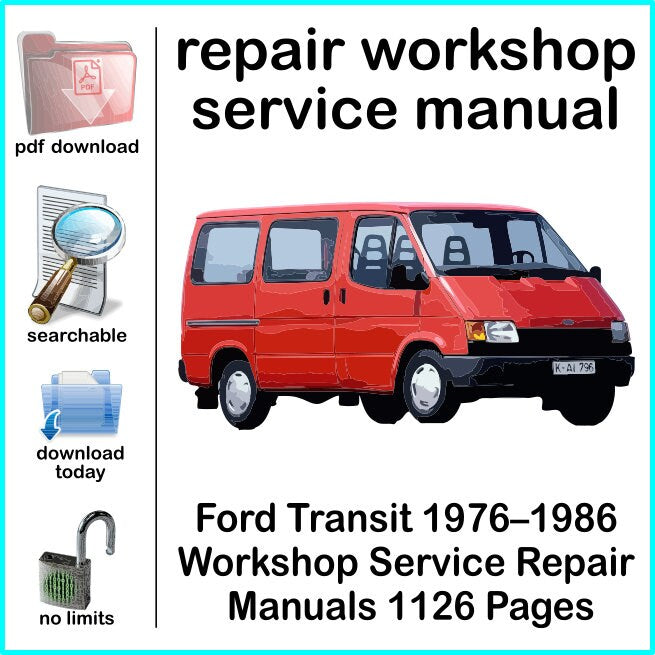 Ford Transit 1976 1977 1978 1979 1980 1981 1982 1983 1984 1985 1986 Workshop Service Repair Manuals 1126 Pages