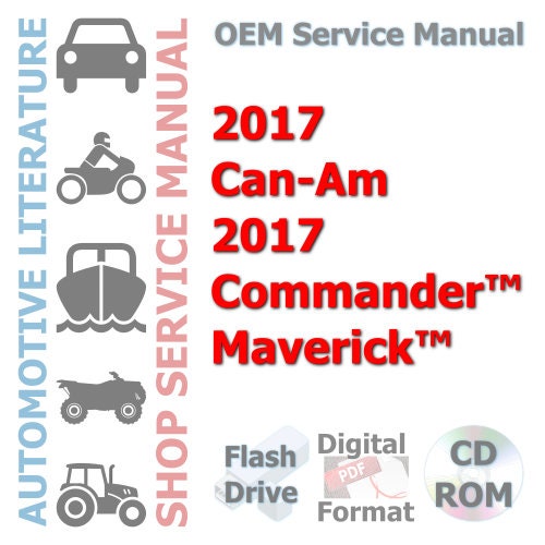 2017 Can-Am Commander™ and Maverick™ Complete Service Manual