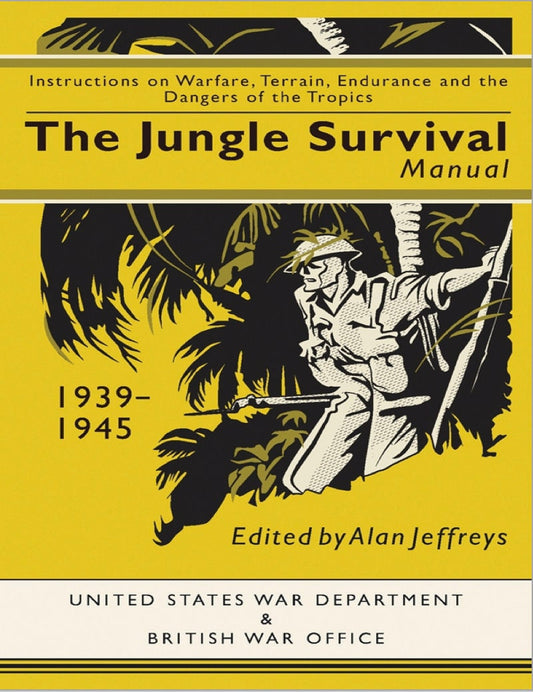 1939 - 1945 Jungle Survival Manual Instructions on Warfare, Terrain, Endurance